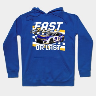 Chase Elliott Fast Or Last Hoodie